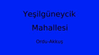 Yeşilgüneycik Mahallesi Thumbnail