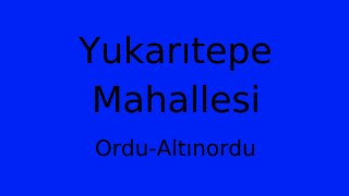 Yukarıtepe Mahallesi Thumbnail
