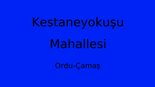 Kestaneyokuşu Mahallesi Thumbnail