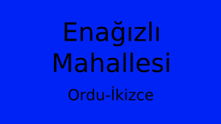 Enağızlı Mahallesi Thumbnail