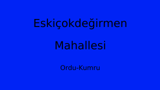 Eskiçokdeğirmen Mahallesi Thumbnail