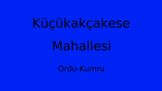 Küçükakçakese Mahallesi Thumbnail