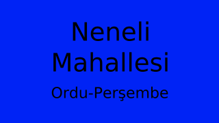 Neneli Mahallesi Thumbnail
