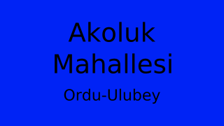 Akoluk Mahallesi Thumbnail