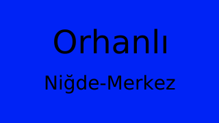 Orhanlı, Merkez, Niğde Thumbnail