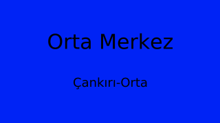 Orta Belediyesi, Çankırı Thumbnail
