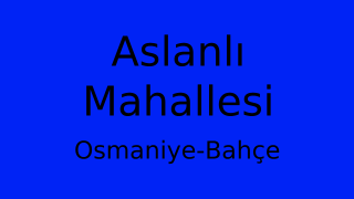 Aslanlı Mahallesi Thumbnail