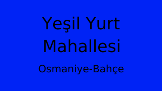 Yeşil Yurt Mahallesi Thumbnail