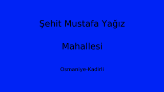 Şehit Mustafa Yağız Mahallesi Thumbnail