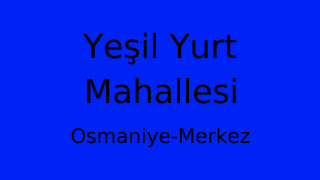 Yeşil Yurt Mahallesi Thumbnail