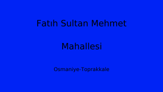 Fatıh Sultan Mehmet Mahallesi Thumbnail