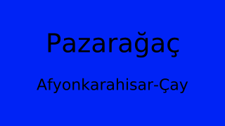 Pazarağaç, Çay, Afyonkarahisar Thumbnail