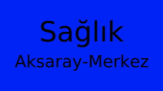 Sağlık, Merkez, Aksaray Thumbnail