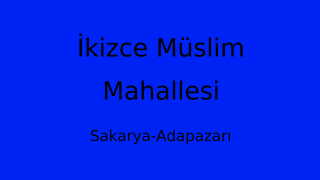 İkizce Müslim Mahallesi Thumbnail