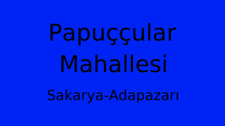 Papuççular Mahallesi Thumbnail