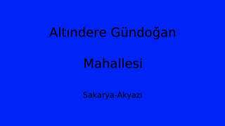 Altındere Gündoğan Mahallesi Thumbnail