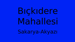 Bıçkıdere Mahallesi Thumbnail