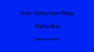 Gazi Süleyman Paşa Mahallesi Thumbnail