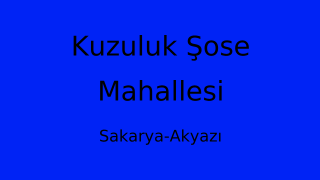Kuzuluk Şose Mahallesi Thumbnail