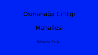 Osmanağa Çiftliği Mahallesi Thumbnail