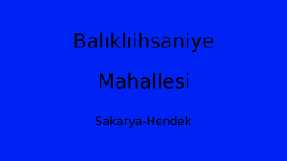 Balıklıihsaniye Mahallesi Thumbnail
