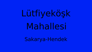 Lütfiyeköşk Mahallesi Thumbnail