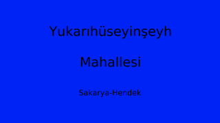 Yukarıhüseyinşeyh Mahallesi Thumbnail
