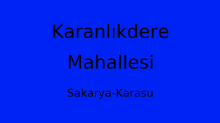 Karanlıkdere Mahallesi Thumbnail