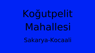 Koğutpelit Mahallesi Thumbnail