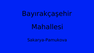 Bayırakçaşehir Mahallesi Thumbnail