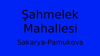 Şahmelek Mahallesi Thumbnail