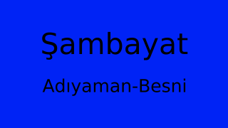 Şambayat, Besni, Adıyaman Thumbnail