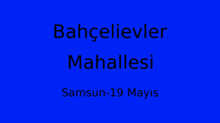 Bahçelievler Mahallesi Thumbnail