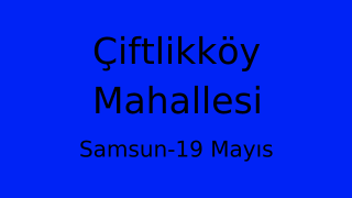 Çiftlikköy Mahallesi Thumbnail