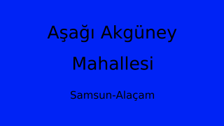 Aşağı Akgüney Mahallesi Thumbnail