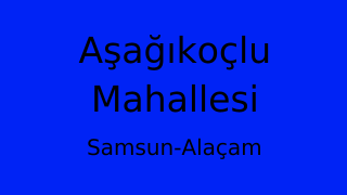 Aşağıkoçlu Mahallesi Thumbnail