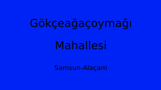 Gökçeağaçoymağı Mahallesi Thumbnail