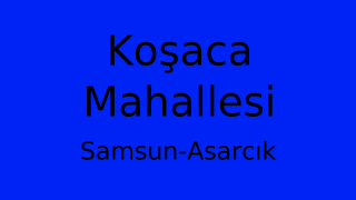 Koşaca Mahallesi Thumbnail