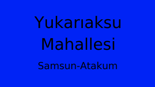 Yukarıaksu Mahallesi Thumbnail
