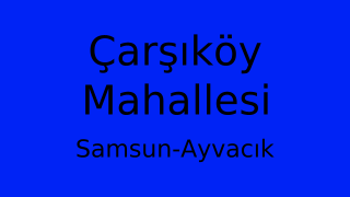 Çarşıköy Mahallesi Thumbnail