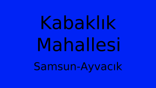 Kabaklık Mahallesi Thumbnail