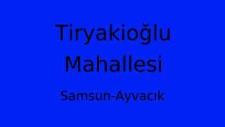 Tiryakioğlu Mahallesi Thumbnail