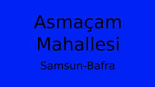 Asmaçam Mahallesi Thumbnail