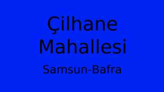 Çilhane Mahallesi Thumbnail