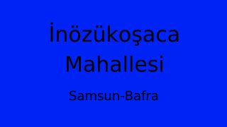 İnözükoşaca Mahallesi Thumbnail