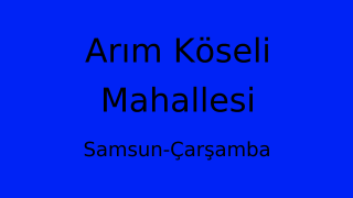 Arım Köseli Mahallesi Thumbnail