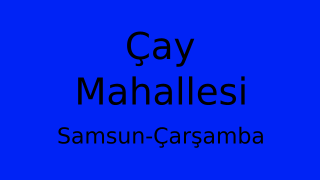 Çay Mahallesi Thumbnail