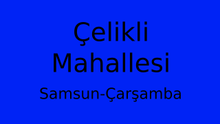 Çelikli Mahallesi Thumbnail