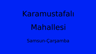 Karamustafalı Mahallesi Thumbnail
