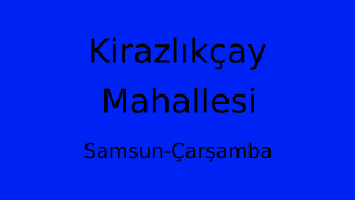 Kirazlıkçay Mahallesi Thumbnail